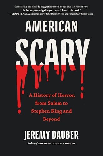 American Scary: A History of Horror, From Salem to Stephen King and Beyond