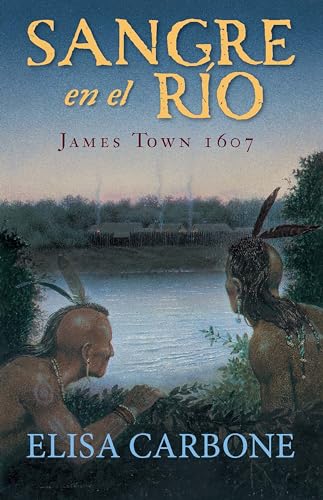 Sangre En El Río: Jamestown, 1607