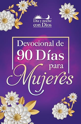 Devocional De 90 Dias Para Mujeres (Dia Y Noche Con Dios)