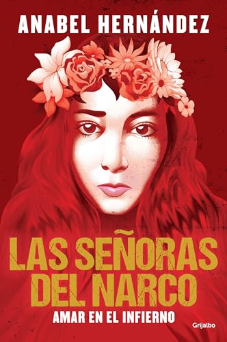 Las Senoras Del Narco: Amar En El Infierno