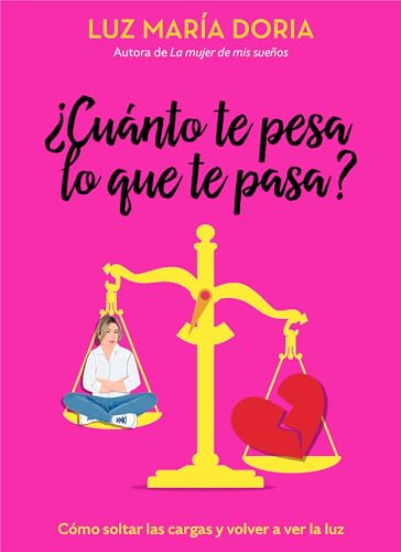 Cuanto Te Pesa Lo Que Te Pasa? Como Soltar Las Cargas y Volver a Ver La Luz
