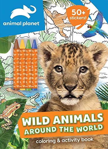 Wild Animals Around the World Coloring and Activity Book with Crayons (Animal Planet)