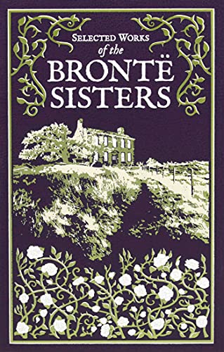 Selected Works of the Bronte Sisters (Canterbury Classics)