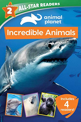 I Am an Incredible Animal (Animal Planet, All-Star Readers, Level 2)