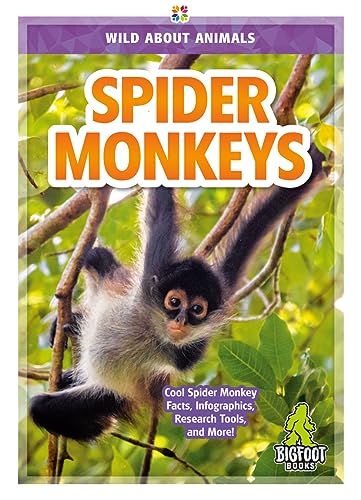 Spider Monkeys (Wild About Animals)