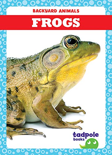 Frogs (Backyard Animals)