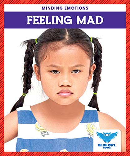 Feeling Mad (Minding Emotions)