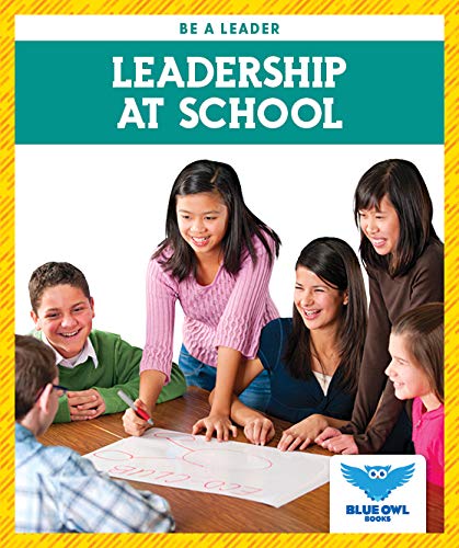 Leadership at School (Be a Leader)