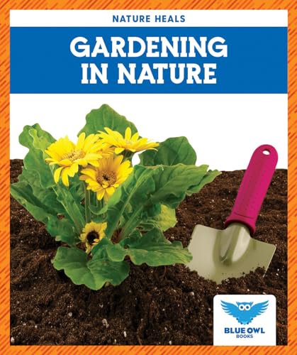 Gardening in Nature (Nature Heals)
