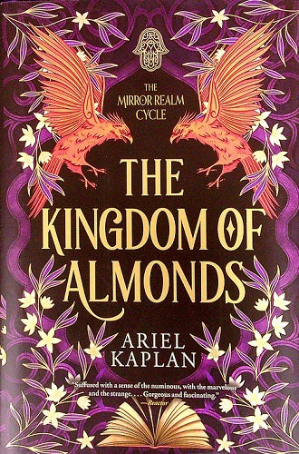 The Kingdom of Almonds (The Mirror Realm Cycle, Bk. 3)