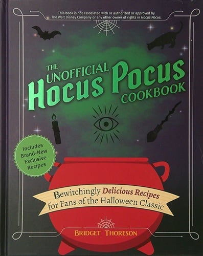 The Unofficial Hocus Pocus Cookbook: Bewitchingly Delicious Recipes for Fans of the Halloween Classic