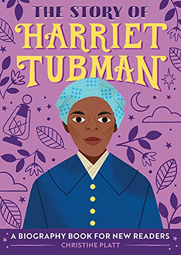 Harriet Tubman (The Story Of: A Biography Series for New Readers)