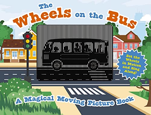 The Wheels on the Bus: A Magical Moving Picture Book