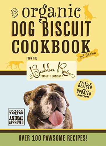 The Organic Dog Biscuit Cookbook (3rd Edition)