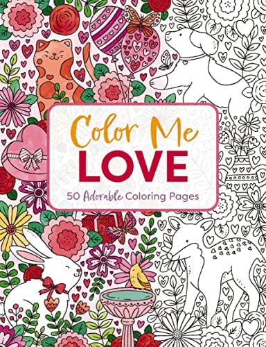 Color Me Love: 50 Adorable Coloring Pages