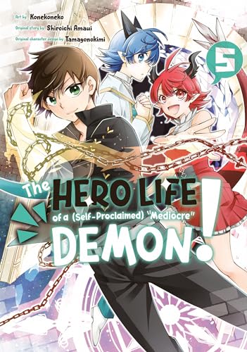 The Hero Life of a (Self-Proclaimed) Mediocre Demon! (Volume 5)