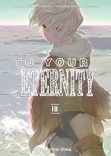 To Your Eternity (Volume 18)