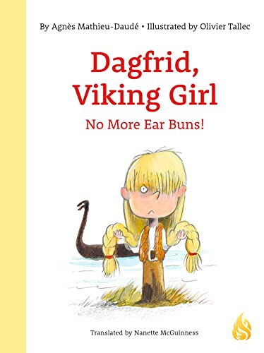 No More Ear Buns! (Dagfrid, Viking Girl, Bk. 1)