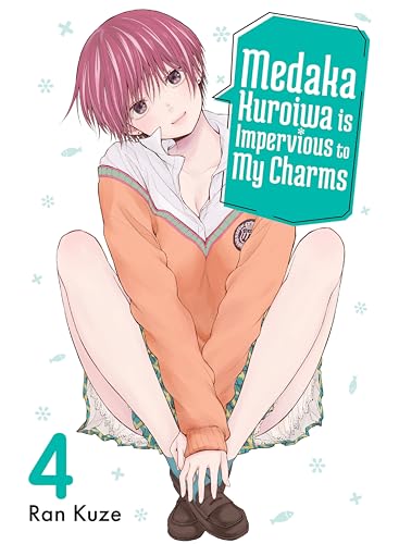 Medaka Kuroiwa Is Impervious to My Charms (Volume 4)