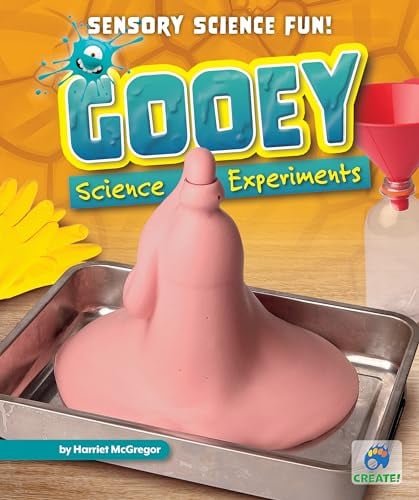 Gooey Science Experiments (Sensory Science Fun!)