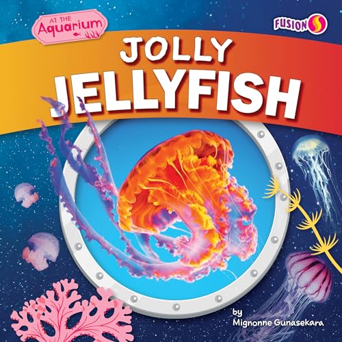 Jolly Jellyfish (At the Aquarium)