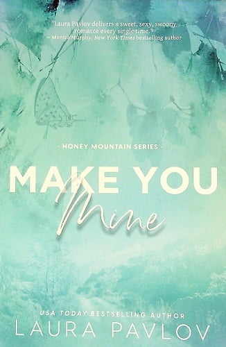 Make You Mine (Honey Mountain, Bk. 3)