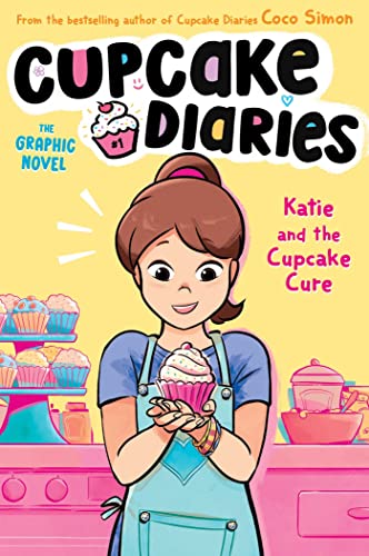 Katie and the Cupcake Cure (The Cupcake Diaries, Volume 1)