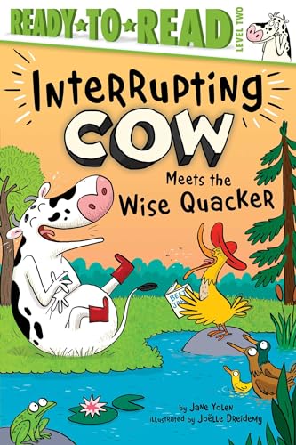 Interrupting Cow Meets the Wise Quacker (Ready-To-Read, Level 2)
