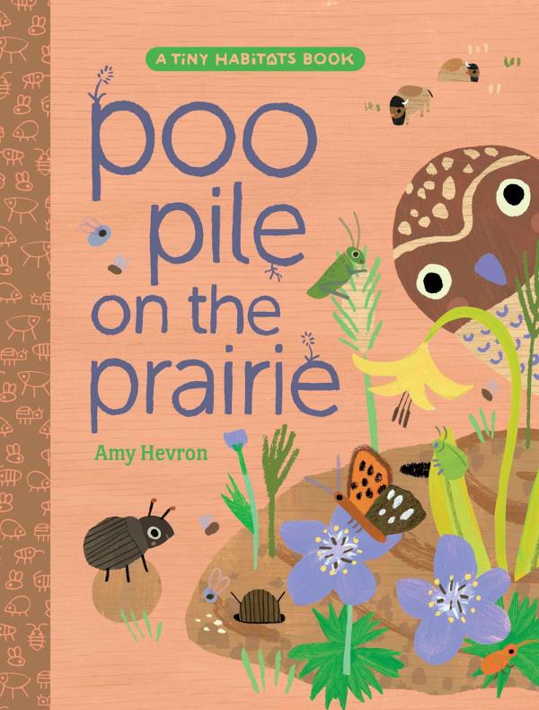 Poo Pile on the Prairie (Tiny Habitats)