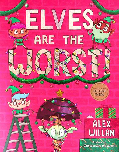 Elves are the Worst! (The Worst!) (Barnes & Noble Edition)