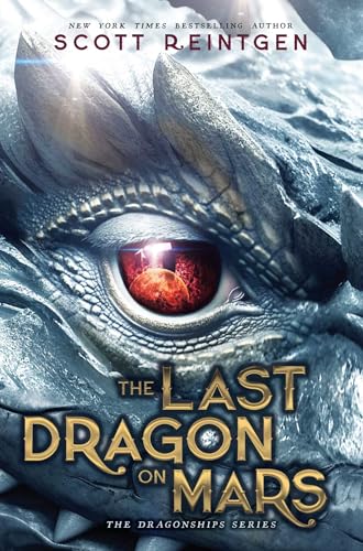 The Last Dragon on Mars (Dragonships, Bk. 1)