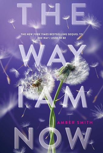 The Way I Am Now (The Way I Used to Be, Bk. 2)