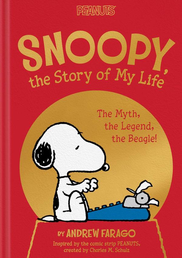 Snoopy, the Story of My Life: The Myth, the Legend, the Beagle!