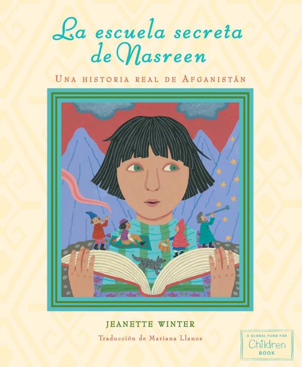 La Escuela Secreta de Nasreen: Una Historia Real De Afganistán
