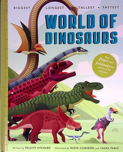 World of Dinosaurs: Biggest, Longest, Tallest, Fastest