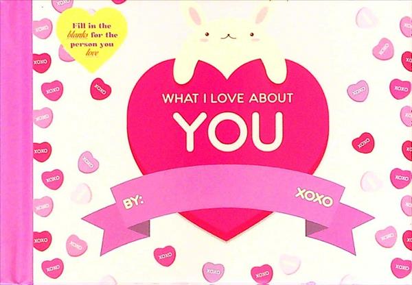 What I Love About You