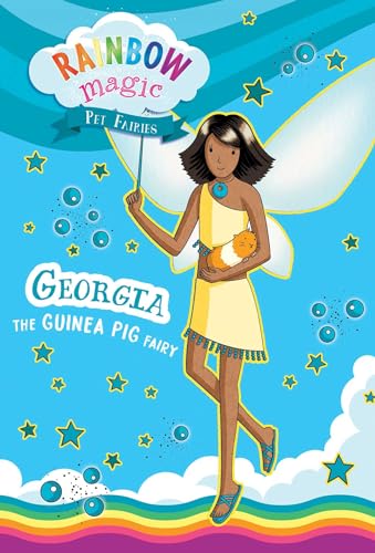 Georgia the Guinea Pig Fairy (Rainbow Magic: Pet Fairies, Bk. 3)