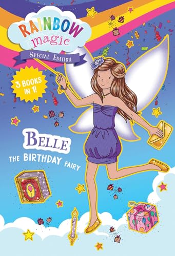 Belle the Birthday Fairy 3 Books in 1 (Rainbow Magic, Special Edition)
