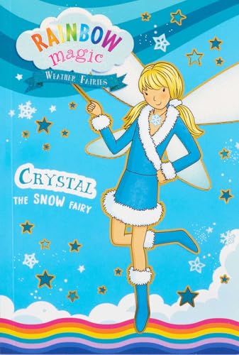 Crystal the Snow Fairy (Rainbow Magic: Weather Fairies, Bk. 1)