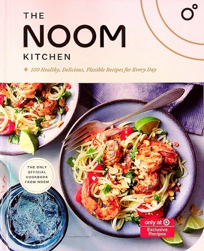 The Noom Kitchen: 100 Healthy, Delicious, Flexible Recipes for Every Day (Target Edition)