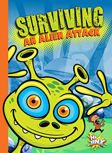 Surviving an Alien Attack (Survival Guides You Didn't Know You Needed)
