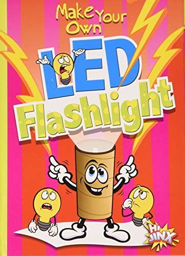 Make Your Own LED Flashlight (Make Your Own Fun)