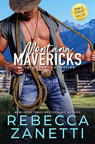 Montana Mavericks: A Hot Cowboy Collection 3-in-1 (Against the Wall/Under the Covers/Rising Assets)