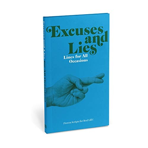 Excuses & Lies: Lines for All Occasions