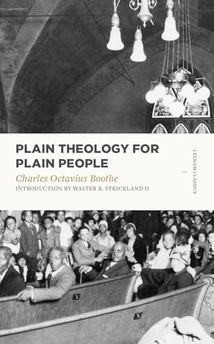 Plain Theology for Plain People (Lexham Classics)