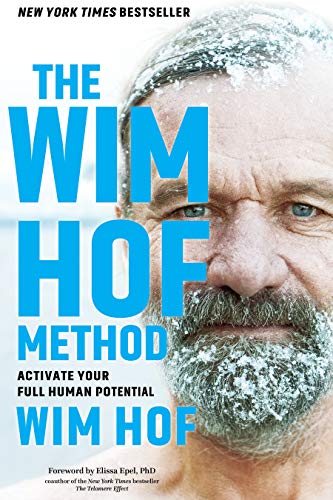 The Wim Hof Method: Activate Your Full Human Potential