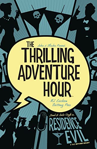 Residence Evil (The Thrilling Adventure Hour, Volume 1)