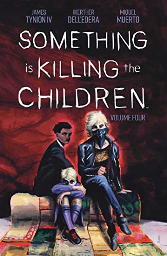 Something is Killing the Children (Volume 4)