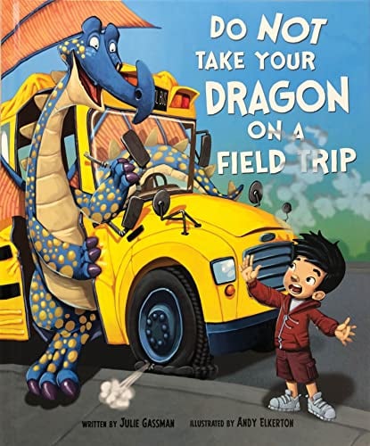 Do Not Take Your Dragon on a Field Trip