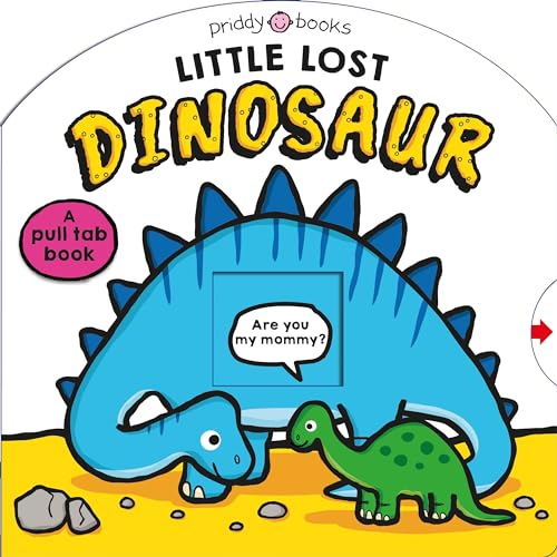 Little Lost Dinosaur: A Pull-Tab Book